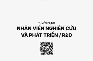 TUYỂN DỤNG NHÂN VIÊN NGHIÊN CỨU & PHÁT TRIỂN (R&D)