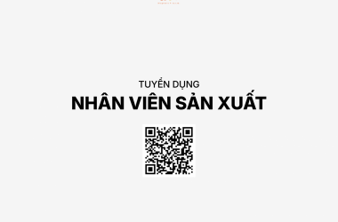 TUYỂN DỤNG NHÂN VIÊN SẢN XUẤT